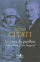LA MORT DU PAPILLON (ZELDA ET FRANCIS SCOTT FITZGERALD) 